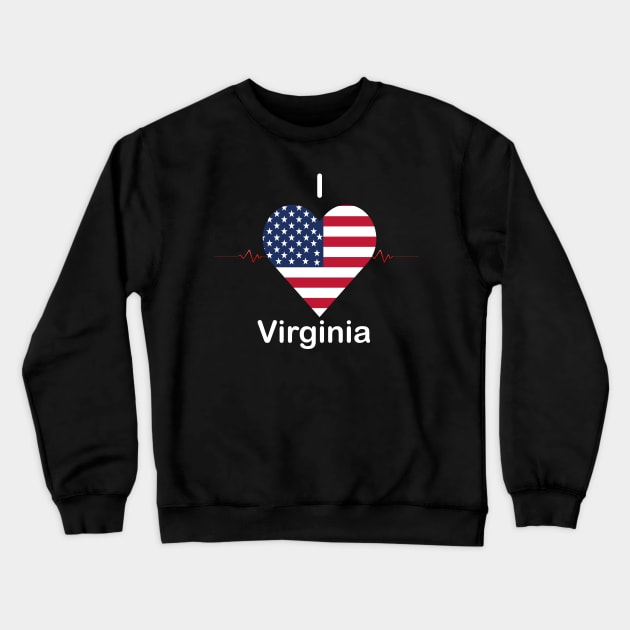 I love Virginia Crewneck Sweatshirt by FUNEMPIRE